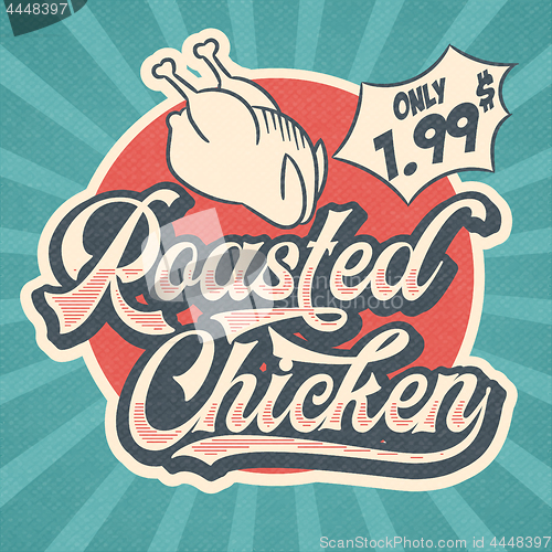 Image of Retro advertising restaurant sign for roasted chicken. Vintage p
