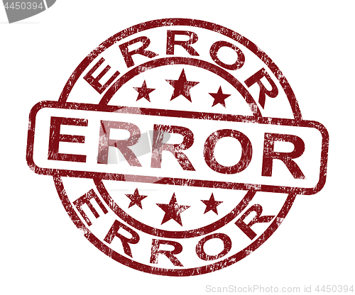 Image of Error Stamp Shows Mistake Fault Or Defect