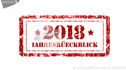 Image of Jahresr?ckblick 2018. Review of the year, stamp on a white background. German text. Annual report. Vector illustration?