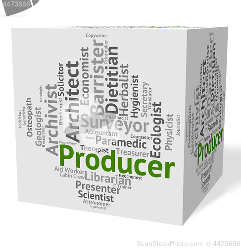 Image of Producer Job Means Work Producing And Text