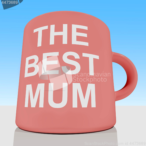 Image of The Best Mum Mug With Sky Background Showing A Loving Mother