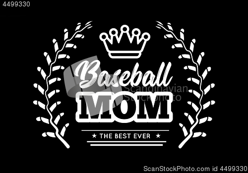 Image of Baseball mom emblem with baseball wreath-style lacing and a king crown on black background. Vector