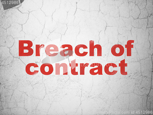 Image of Law concept: Breach Of Contract on wall background