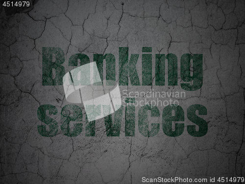 Image of Currency concept: Banking Services on grunge wall background