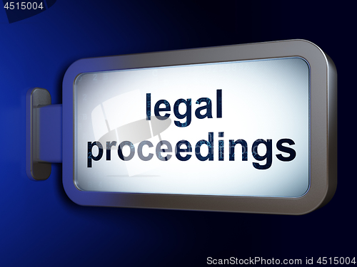 Image of Law concept: Legal Proceedings on billboard background