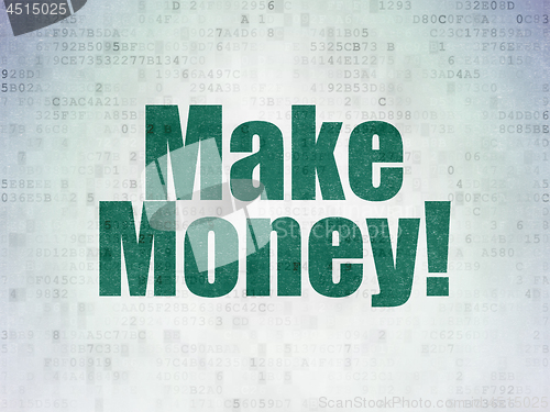 Image of Finance concept: Make Money! on Digital Data Paper background