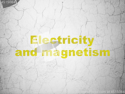 Image of Science concept: Electricity And Magnetism on wall background