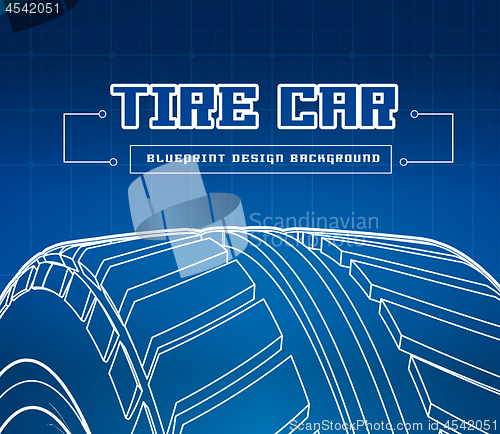 Image of Car tire with tire marks on a blue background. Vector blueprint illustration