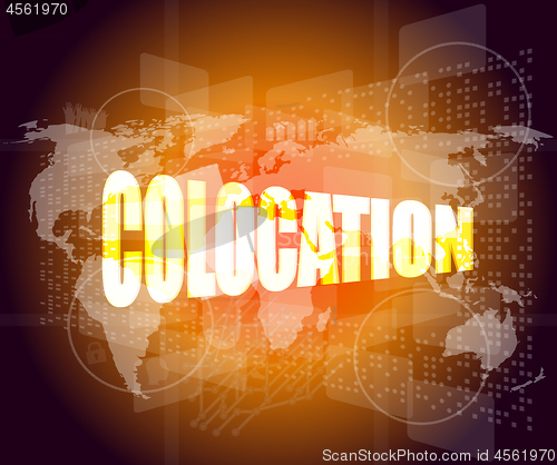 Image of colocation word on touch screen - media communication on the internet