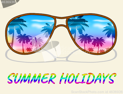 Image of Summer Holidays Glasses Represents Vacation Getaway And Break