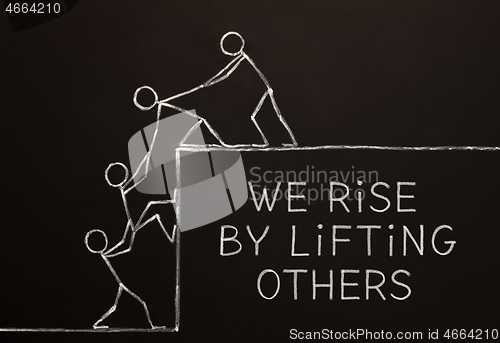 Image of We Rise By Lifting Others Concept