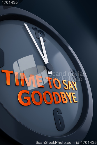 Image of clock with text time to say goodbye