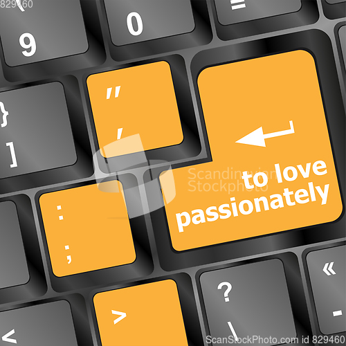Image of to love passionately, keyboard with computer key button