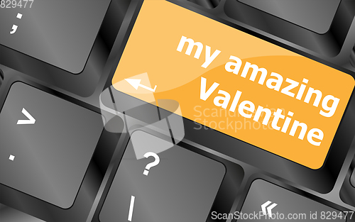 Image of Computer keyboard key - my amazing Valentine