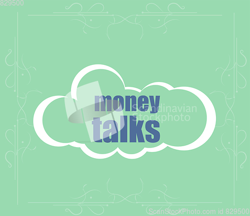 Image of Text Money talks. Business concept . Abstract cloud containing words related to leadership