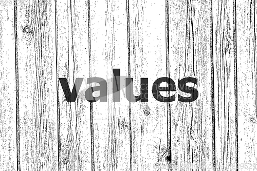 Image of Text Values. Business concept . Wooden texture background. Black and white