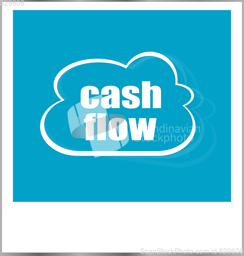 Image of cash flow words business concept, photo frame isolated on white