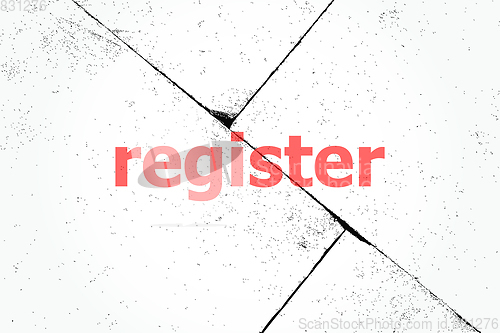 Image of Text Register. Business concept . Closeup of rough textured grunge background