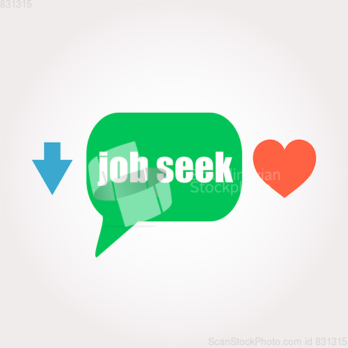 Image of job seek words. Business concept . Speech clouds stickers, arrow and heart