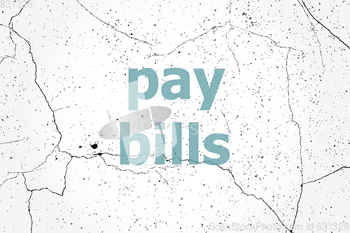 Image of Text pay bill . Business concept . Painted blue word on white vintage old background