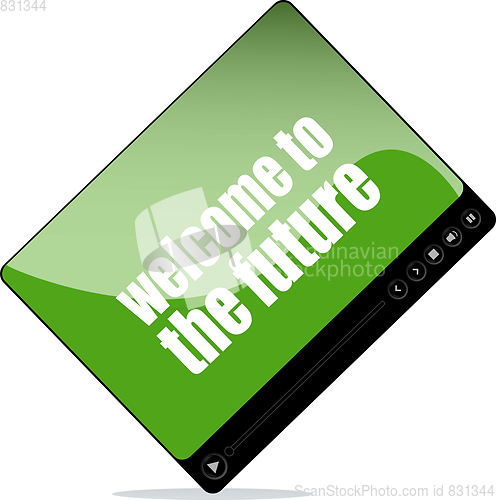 Image of Video player for web with welcome to the future words