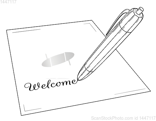 Image of Pen writing on paper word Welcome.