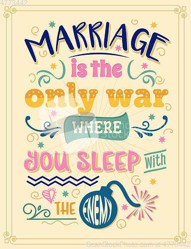 Image of Marriage is the only war where you sleep with the enemy. Funny i