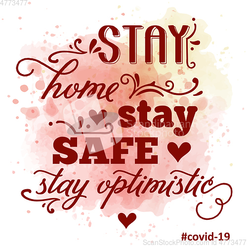 Image of \"Stay home, Stay safe, Stay optimistic\"-coronavirus advice, Covi