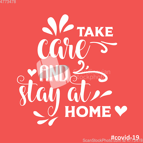 Image of \"Take care and stay at home\"-coronavirus advice, Covid-19 poster