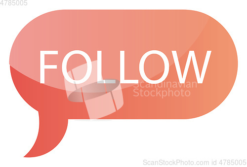 Image of Pink Follow message bubble vector icon illustration on white bac