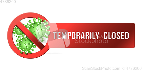 Image of Temporarily closed sign of coronavirus news. Information warning sign about quarantine