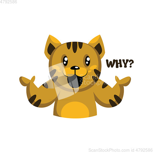 Image of Yellow cat with brown stripes saying Why? vector illustration on