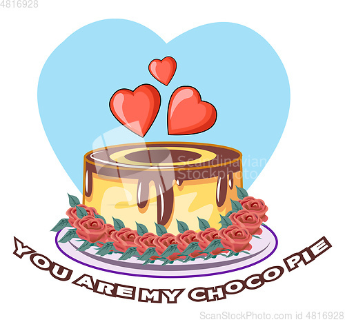 Image of You Are My Choco Pie, vector color illustration.