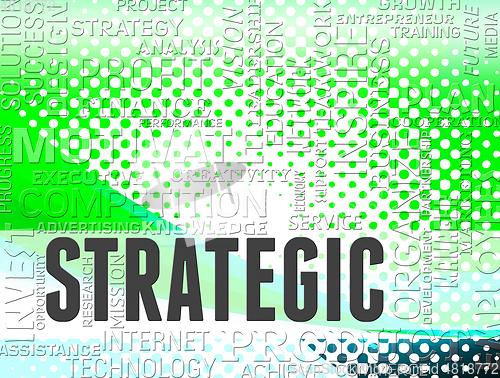 Image of Strategic Words Indicates Business Strategy And Plan