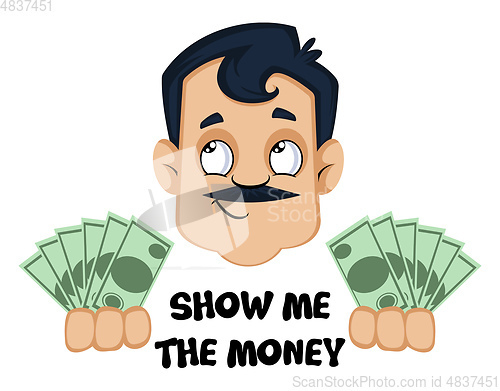 Image of Man is holding money, illustration, vector on white background.