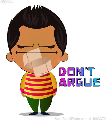 Image of Boy don\'t argue, illustration, vector on white background.