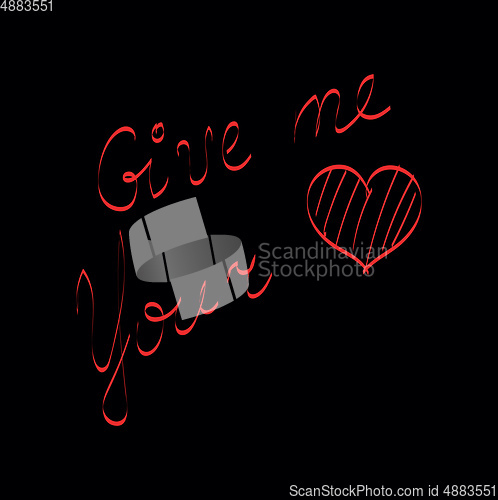 Image of Typography neon printed stylishly as give me your heart vector o