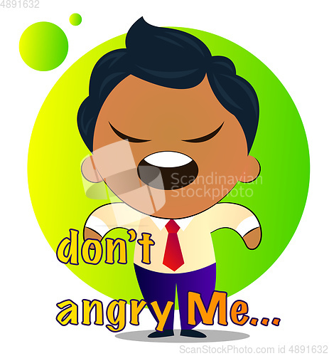 Image of Boy in a suit with curly hair says don\'t angry me, illustration,