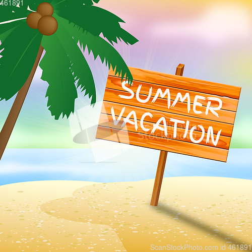 Image of Summer Vacation Means Beach Holiday 3d Illustration