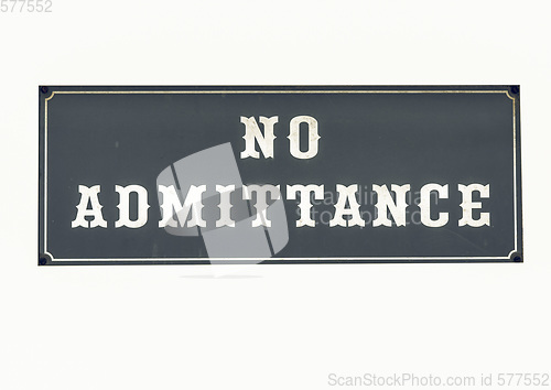 Image of Vintage looking No admittance sign