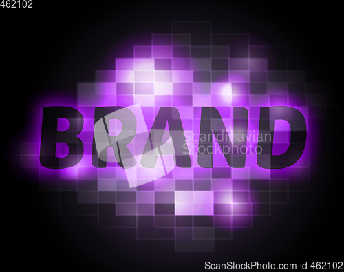 Image of Brand Word Shows Trademark Logo And Brands