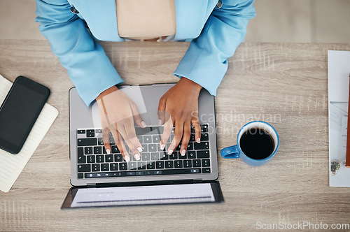 Image of Woman, hands and laptop typing above for email, business proposal or digital report on office desk. Top view of female employee hand working on computer in communication or networking at workplace