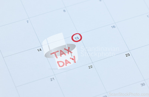 Image of Tax day, calendar schedule and reminder for government law compliance deadline, file income tax return or self assessment. Remember date, financial audit and due date for finance payment and taxes