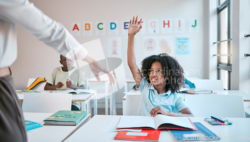 Image of Question, school and learning with a black girl student hand raised in a classroom to ask or answer her teacher. Kids, asking and education with a young female child in class to study for growth