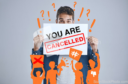 Image of Portrait of man, cancelled sign and protest, censorship and bullying in studio isolated on white background overlay. Face, cancel culture and crowd ban influencer on social media on mockup space.