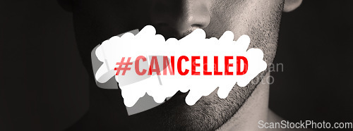 Image of Cancel culture, overlay and speech bubble on mouth of person for bias, political controversy or criticism. Mockup space, social media and face with hashtag for society problem, fail and hate speech