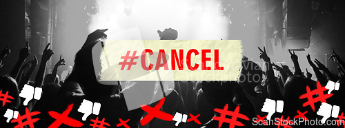 Image of Social media, hashtag and cancel culture at a concert with people in a crowd or audience for entertainment. Banner, poster and censorship with a group at a show to protest against a music band