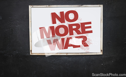 Image of Poster, no war sign or board on background for opinion, vote or voice for freedom, human rights or justice. Billboard, placard or banner for peace message to stop violence, military conflict or fight