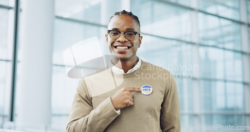 Image of Man, portrait and badge for vote, smile and confidence or button, proud and choice in politics. Black person, happy and support for elections, democracy and party in registration for human rights