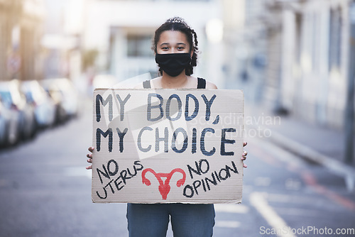 Image of Protest woman, abortion choice or healthcare cardboard poster in a city street for body, human rights and law politics. Girl voice, opinion or slogan words for gender equality with face mask portrait